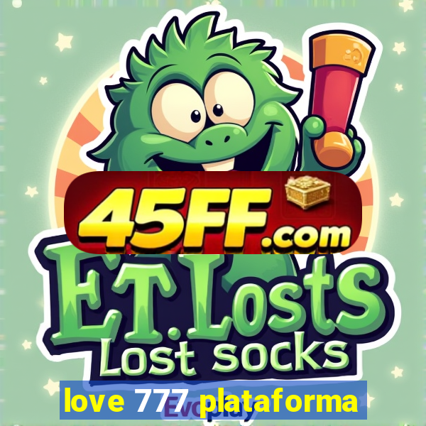 love 777 plataforma